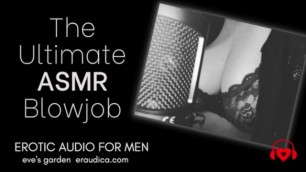 The Ultimate ASMR Blowjob - Erotic Audio for Men by Eve's Garden (asmr)(tingles)(audio Only)